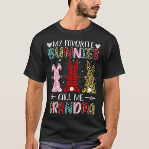 My Favourite Bunnies Call Me Grandma Easter Day Te T-Shirt