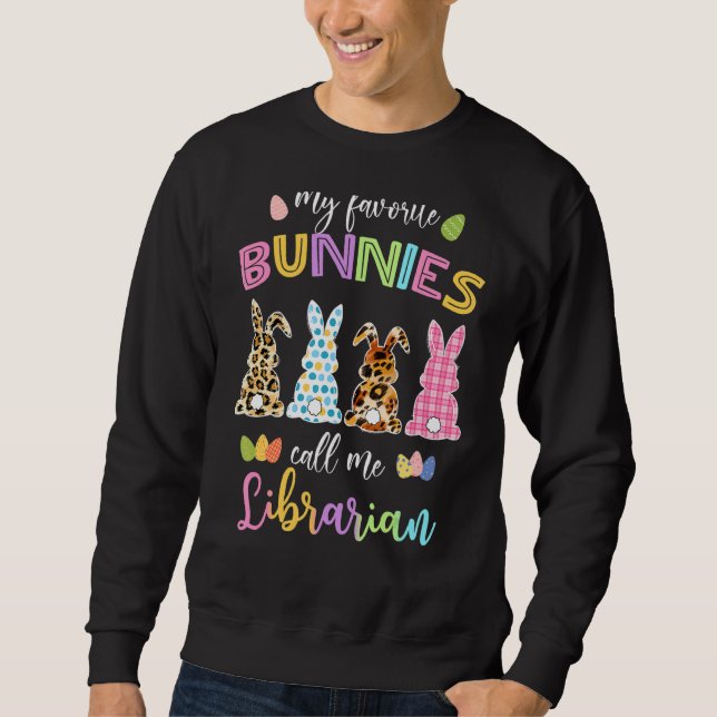 My Favourite Bunnies Call Me Librarian Leopard Eas Sweatshirt (Front)