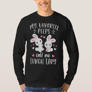 My Favourite Bunnies Call Me Lunch Lady Cafeteria  T-Shirt