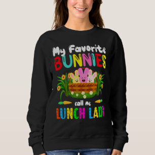 My Favourite Bunnies Call Me Lunch Lady Cute East Sweatshirt