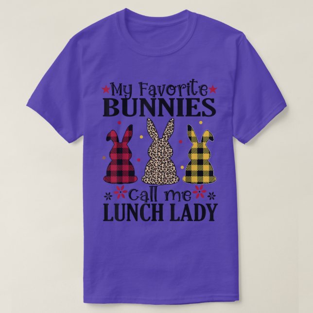 My Favourite Bunnies Call Me Lunch Lady Cute Easte T-Shirt (Design Front)