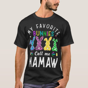 My Favourite Bunnies Call Me Mamaw Bunny Egg Leop T-Shirt