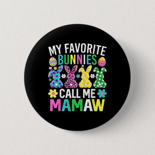 My Favourite Bunnies Call Me Mamaw Funny Easter Da 6 Cm Round Badge
