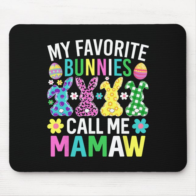 My Favourite Bunnies Call Me Mamaw Funny Easter Da Mouse Mat (Front)
