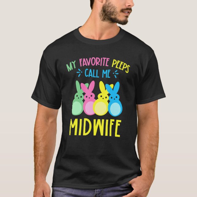 My Favourite Bunnies Call Me Midwife Happy Easter  T-Shirt (Front)