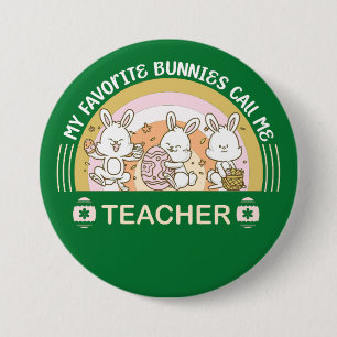 My Favourite Bunnies Call Me Teacher  7.5 Cm Round Badge