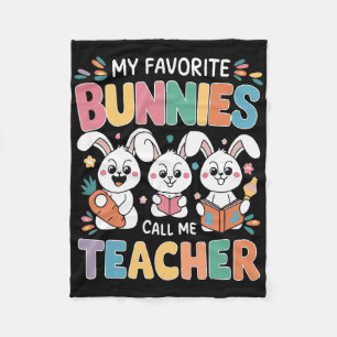 My Favourite Bunnies Call Me Teacher Easter Day Sc Fleece Blanket