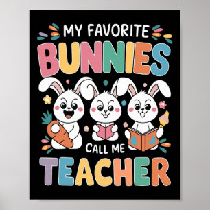My Favourite Bunnies Call Me Teacher Easter Day Sc Poster