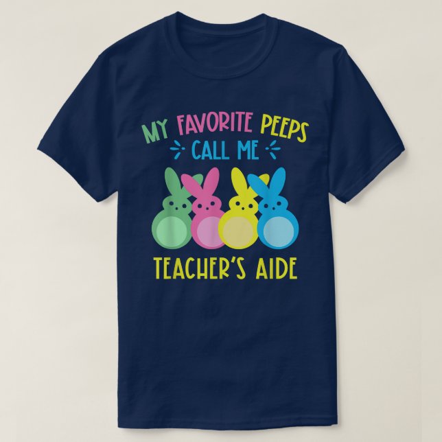 My Favourite Bunnies Call Me Teacher's Aide Cute B T-Shirt (Design Front)