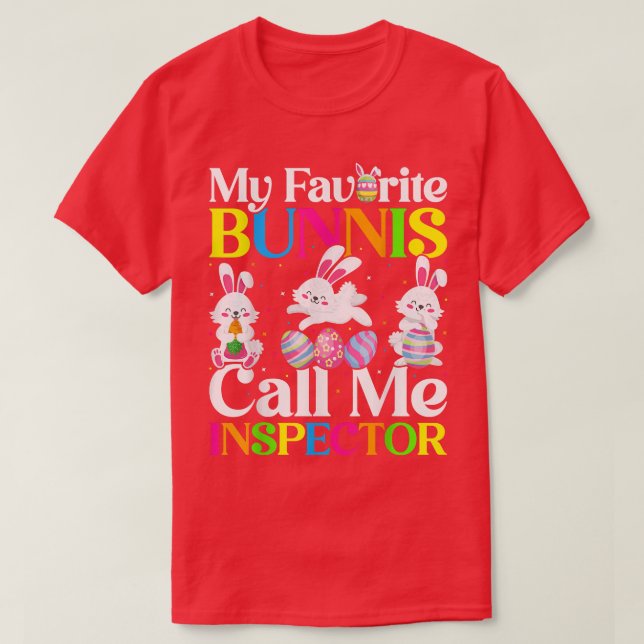 My Favourite Bunny Call Me Inspector Easter  T-Shirt (Design Front)