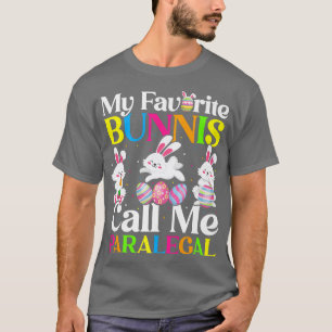 My Favourite Bunny Call Me Paralegal Easter T-Shirt