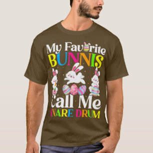 My Favourite Bunny Call Me Snare Drum Easter Premi T-Shirt