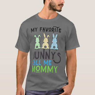 My Favourite Bunny Calls Me Mummy Funny Easter Wom T-Shirt
