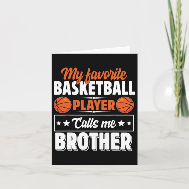 My Favourite Bysketbyll Player Calls Me Brother Mo Card (Front)