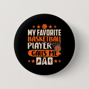 My Favourite Bysketbyll Player Calls Me Dad Coach 6 Cm Round Badge