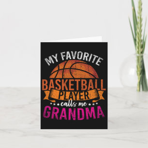 My Favourite Bysketbyll Player Calls Me Grandma By Card