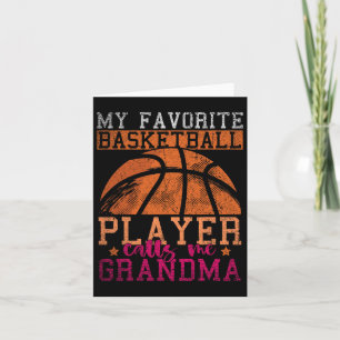 My Favourite Bysketbyll Player Calls Me Grandma By Card