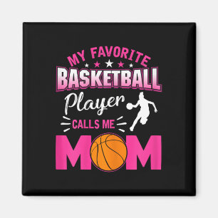 My Favourite Bysketbyll Player Calls Me Mum 3 Magnet