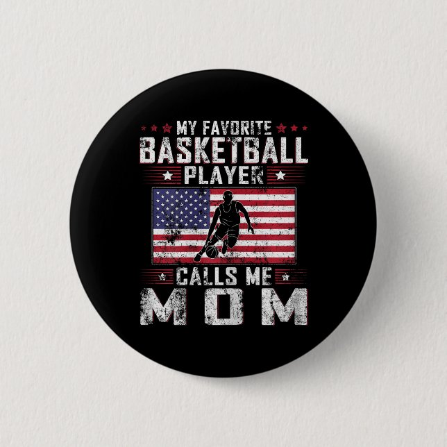 My Favourite Bysketbyll Player Calls Me Mum Mother 6 Cm Round Badge (Front)