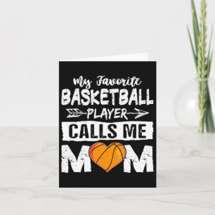 My Favourite Bysketbyll Player Calls Me Mum Mother Card
