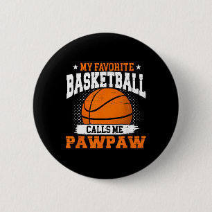 My Favourite Bysketbyll Player Calls Me Pawpaw Fat 6 Cm Round Badge