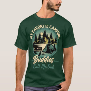 My Favourite Camping Buddies Call Me Dad Funny Cam T-Shirt