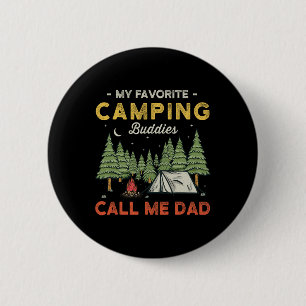 My Favourite Camping Buddies Call Me Dad Funny Fat 6 Cm Round Badge