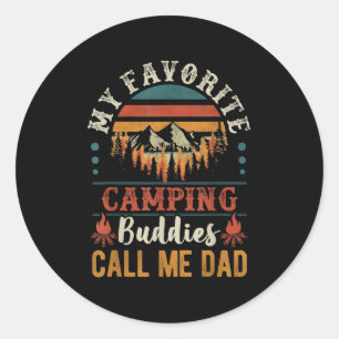 My Favourite Camping Buddies Call Me Dad Funny Fat Classic Round Sticker