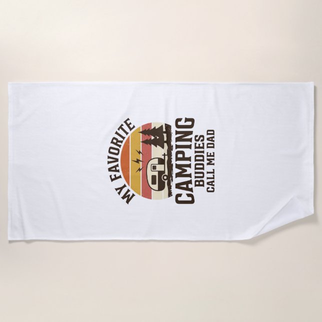 My Favourite Camping Buddies Call Me Dad Vector De Beach Towel (Front)