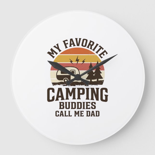 My Favourite Camping Buddies Call Me Dad Vector De Large Clock (Front)