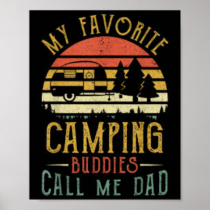 My Favourite Camping Buddies Call Me Dad Vintage F Poster