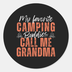My Favourite Camping Buddies Call Me Grandma Fathe Classic Round Sticker