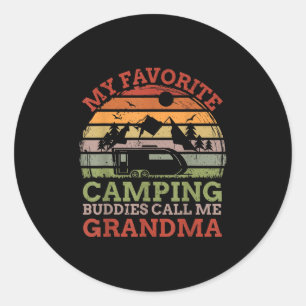 My Favourite Camping Buddies Call Me Grandma Fathe Classic Round Sticker