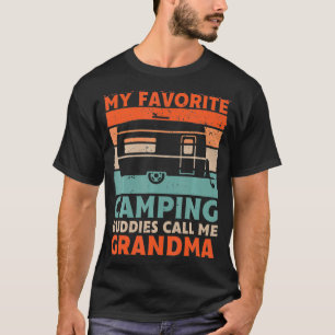 My Favourite Camping Buddies Call Me Grandma Fathe T-Shirt