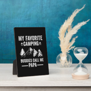 My Favourite Camping - Buddies Call Me Papa Plaque