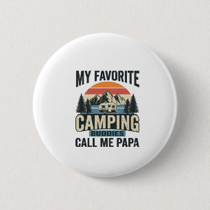 My Favourite Camping Buddies Call Me Papa Shirt_1 6 Cm Round Badge
