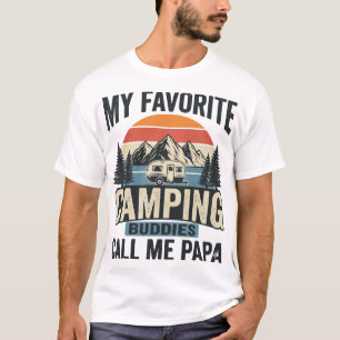 My Favourite Camping Buddies Call Me Papa Shirt_1 T-Shirt