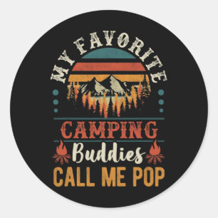 My Favourite Camping Buddies Call Me Pop Funny Gra Classic Round Sticker