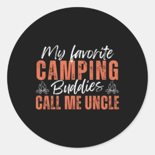 My Favourite Camping Buddies Call Me Uncle Father' Classic Round Sticker