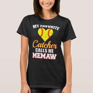 My Favourite Catcher Calls Me Memaw Catcher Softba T-Shirt