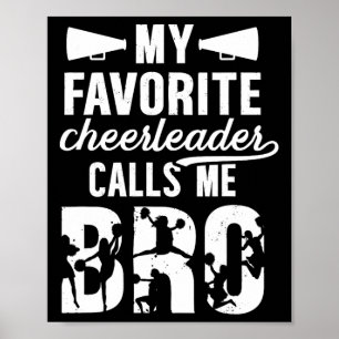 My Favourite Cheerleader Bro Cheer Brother Of A Ch Poster