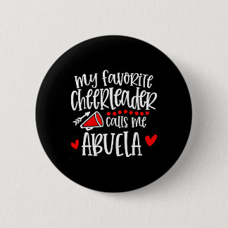 My Favourite Cheerleader Calls Me Abuela Funny Che 6 Cm Round Badge