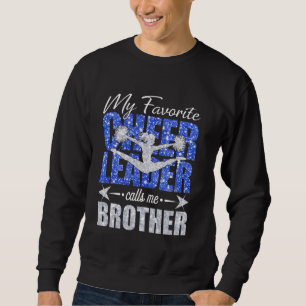 My Favourite Cheerleader Calls Me Brother Cheer Mo Sweatshirt