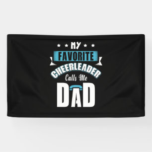 My Favourite Cheerleader Calls Me Dad Cheer Banner