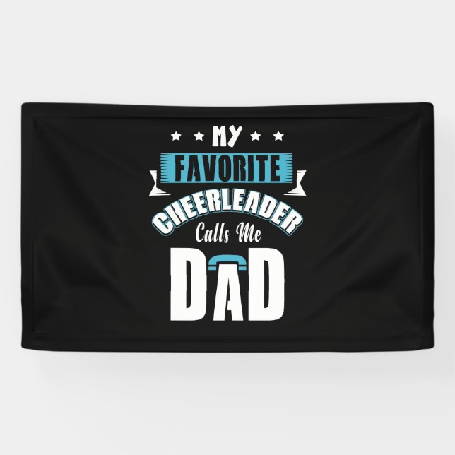 My Favourite Cheerleader Calls Me Dad Cheer Banner (Horizontal)
