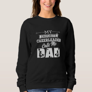 My Favourite Cheerleader Calls Me Dad Cheer Dad Sweatshirt