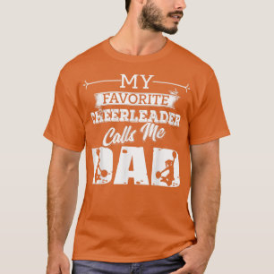 My Favourite Cheerleader Calls Me Dad Cheer Father T-Shirt
