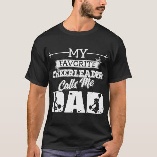 My Favourite Cheerleader Calls Me Dad Cheer Father T-Shirt