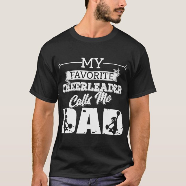 My Favourite Cheerleader Calls Me Dad Cheer Father T-Shirt (Front)