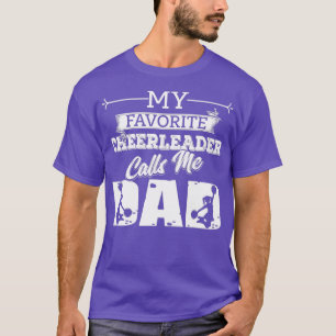 My Favourite Cheerleader Calls Me Dad Cheer Father T-Shirt